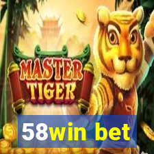 58win bet